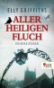 [Dr. Ruth Galloway 04] • Aller Heiligen Fluch